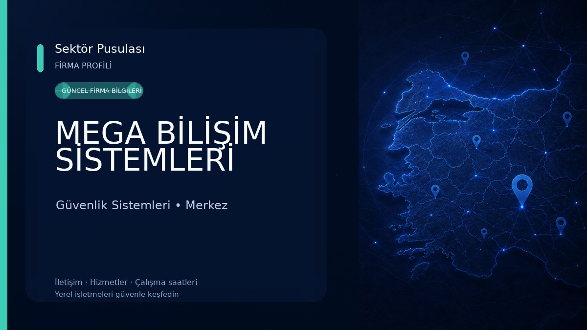 MEGA BİLİŞİM SİSTEMLERİ 