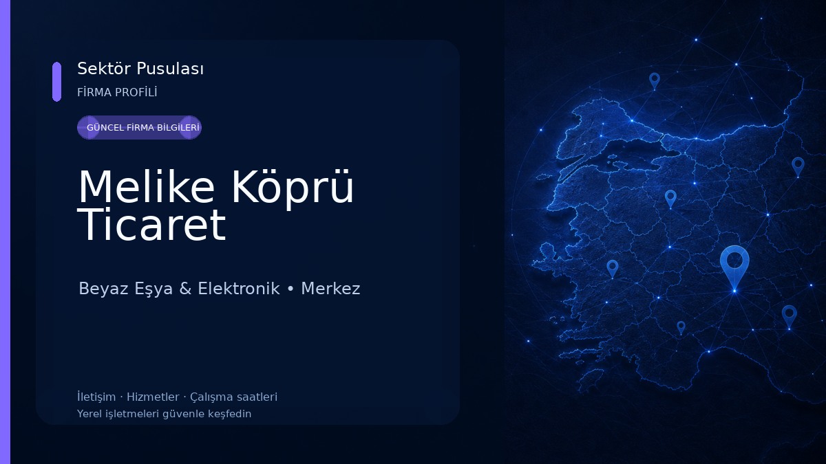 Melike Köprü Ticaret