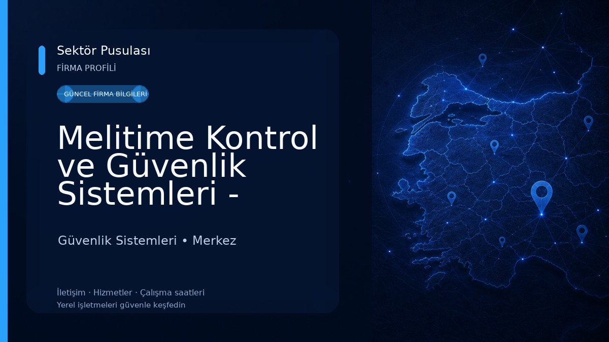 Melitime Kontrol ve Güvenlik Sistemleri - Adıyaman Şubesi