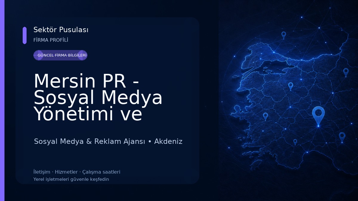 Mersin PR - Sosyal Medya Yönetimi ve Dijital Pazarlama Sosyal Medya & Reklam Ajansı