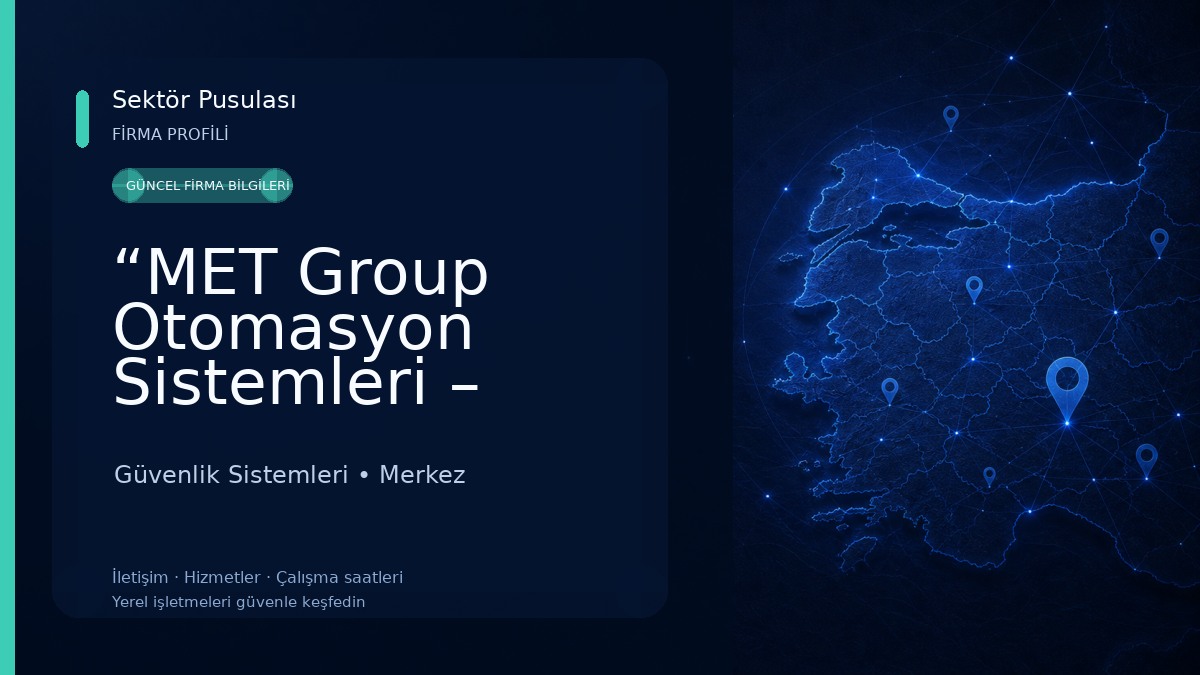 “MET Group Otomasyon Sistemleri – Elazığ Kamera ve Güvenlik Sistemleri” Güvenlik Sistemleri