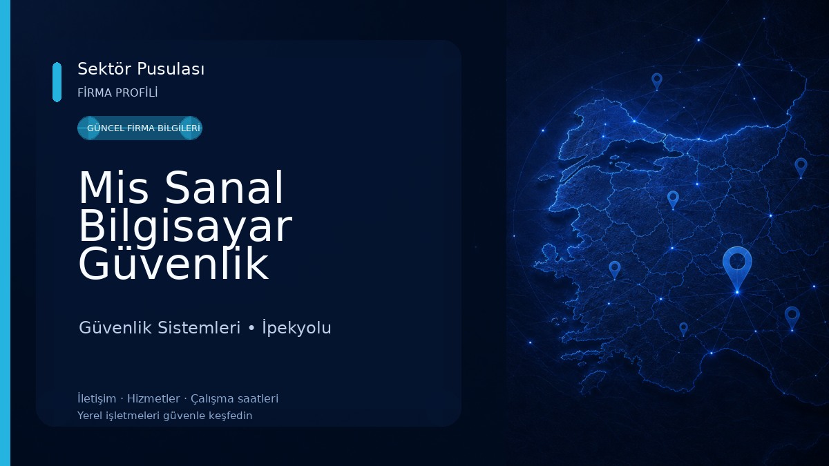 Mis Sanal Bilgisayar Güvenlik Organizasyon Turizm İnşaat İthalat İhracat Ltd.Şti Güvenlik Sistemleri