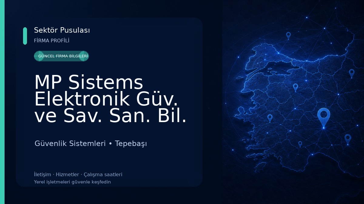 MP Sistems Elektronik Güv. ve Sav. San. Bil. Enj. Dan. İth. İhr. Tic. Ltd. Şti.