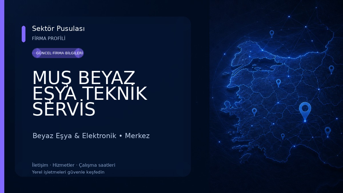 MUŞ BEYAZ EŞYA TEKNİK SERVİS