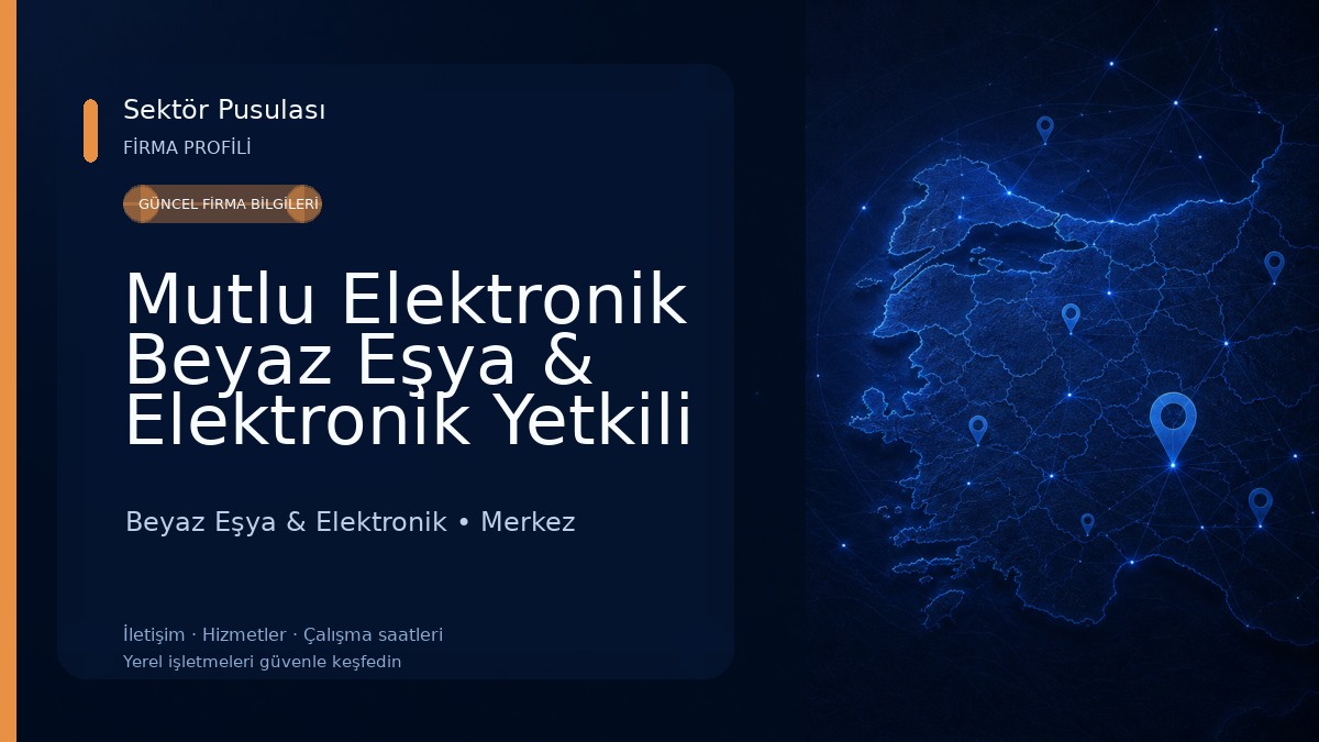 Mutlu Elektronik Beyaz Eşya & Elektronik Yetkili Servisi 