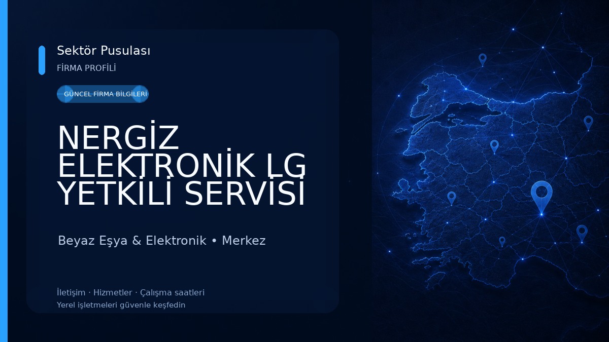 NERGİZ ELEKTRONİK LG YETKİLİ SERVİSİ 