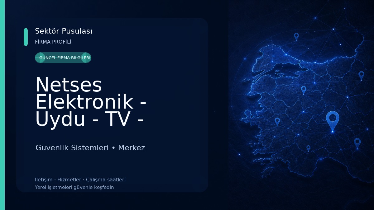 Netses Elektronik - Uydu - TV - Kamera Güvenlik Sistemleri