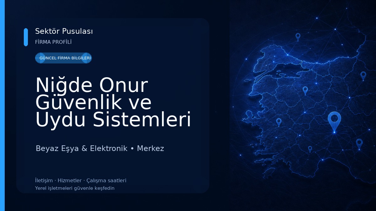Niğde Onur Güvenlik ve Uydu Sistemleri Beyaz Eşya & Elektronik