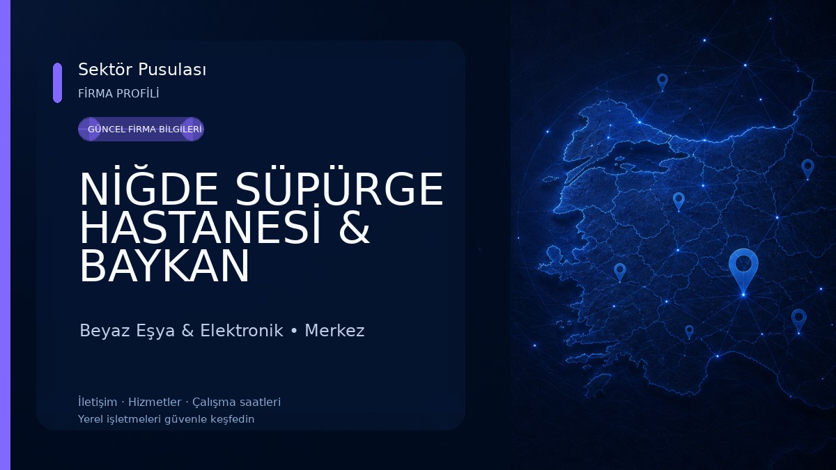 NİĞDE SÜPÜRGE HASTANESİ & BAYKAN GÜVENLİK
