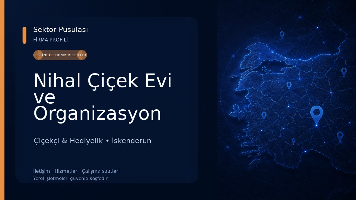 Nihal Çiçek Evi ve Organizasyon Çiçekçi & Hediyelik