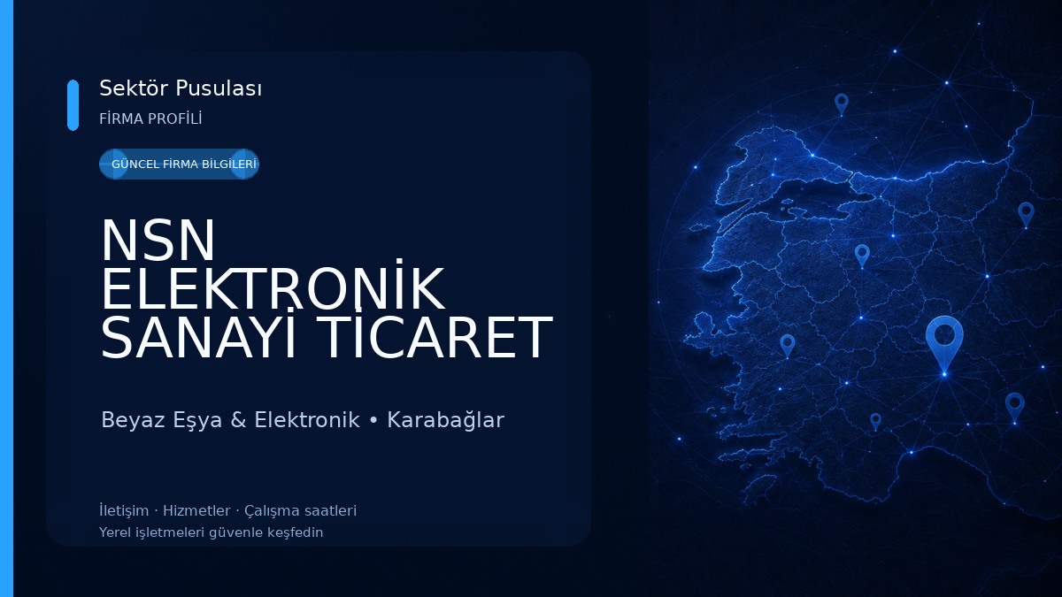 NSN ELEKTRONİK SANAYİ TİCARET LİMİTED ŞİRKETİ
