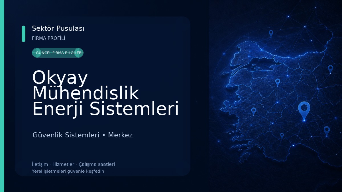 Okyay Mühendislik Enerji Sistemleri Güvenlik Sistemleri