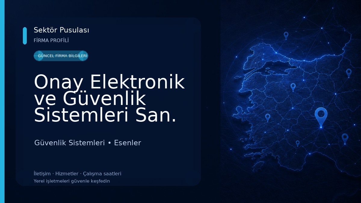 Onay Elektronik ve Güvenlik Sistemleri San. Tic. Ltd. Şti. Güvenlik Sistemleri