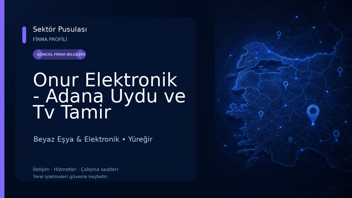 Onur Elektronik - Adana Uydu ve Tv Tamir Merkezi