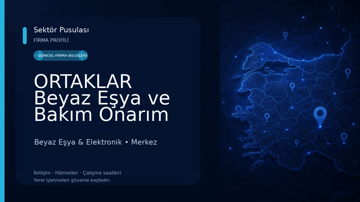 ORTAKLAR Beyaz Eşya ve Bakım Onarım Servisi 