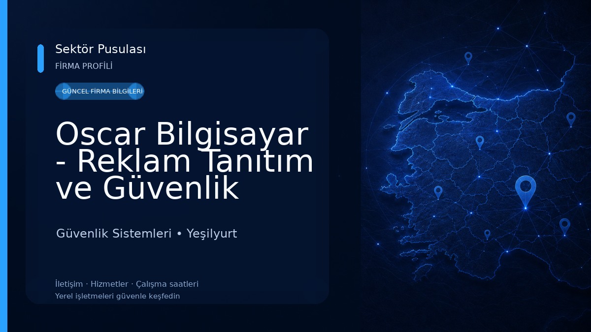 Oscar Bilgisayar - Reklam Tanıtım ve Güvenlik Sistemleri