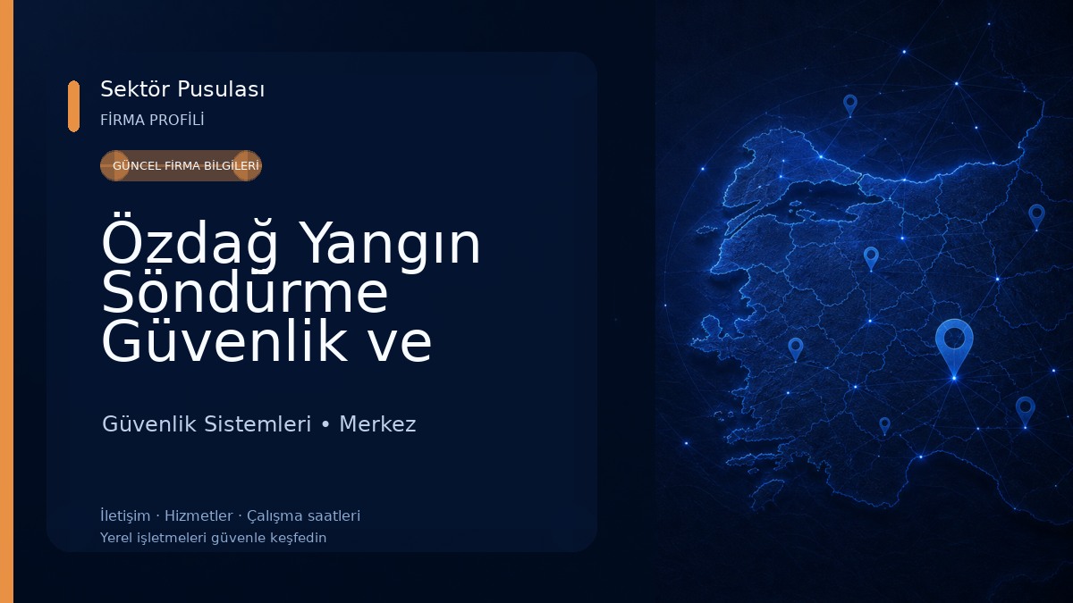 Özdağ Yangın Söndürme Güvenlik ve Alarm Sistemleri 