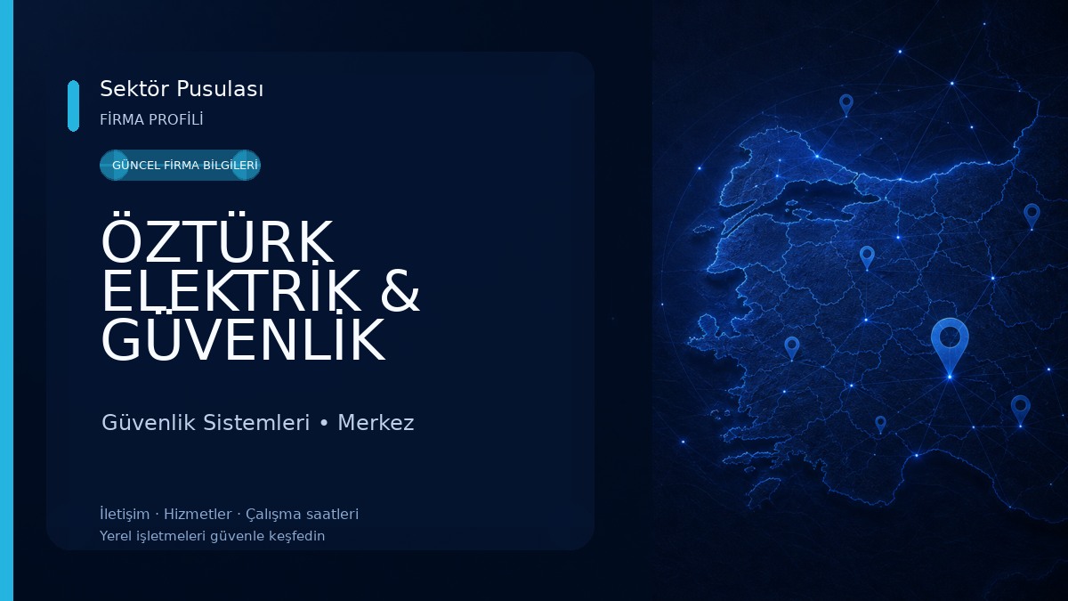 ÖZTÜRK ELEKTRİK & GÜVENLİK SİSTEMLERİ Güvenlik Sistemleri