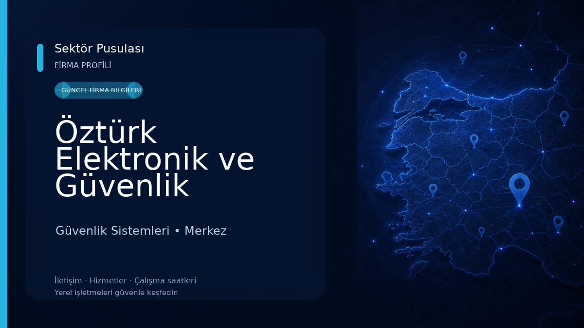 Öztürk Elektronik ve Güvenlik Sistemleri Güvenlik Sistemleri
