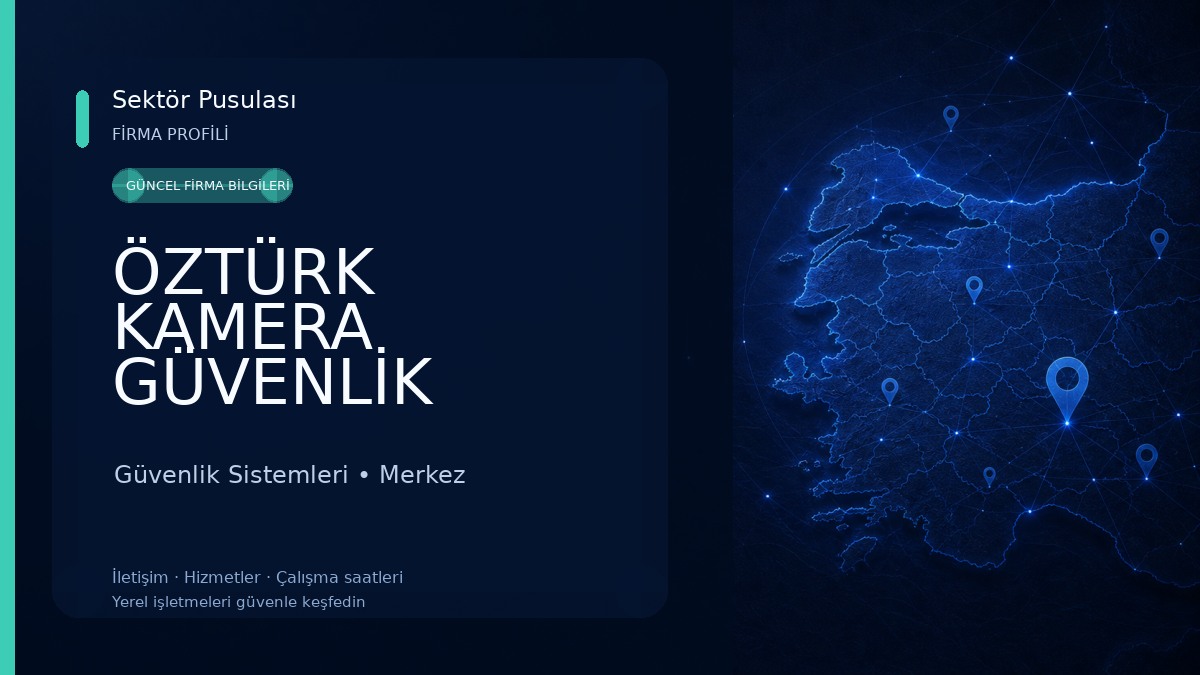 ÖZTÜRK KAMERA GÜVENLİK SİSTEMLERİ