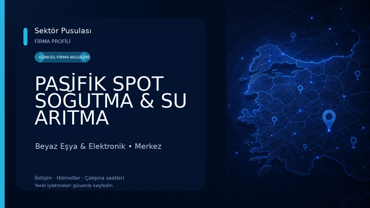 PASİFİK SPOT SOĞUTMA & SU ARITMA Beyaz Eşya & Elektronik