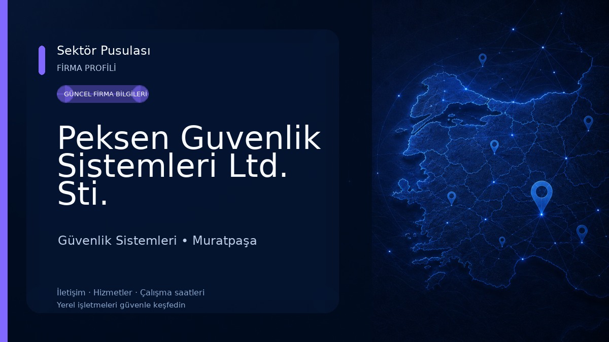 Peksen Guvenlik Sistemleri Ltd. Sti. Güvenlik Sistemleri