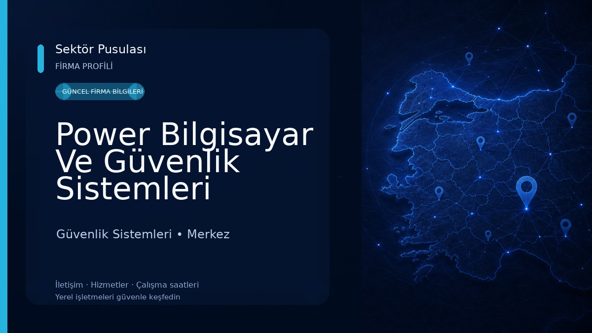 Power Bilgisayar Ve Güvenlik Sistemleri
