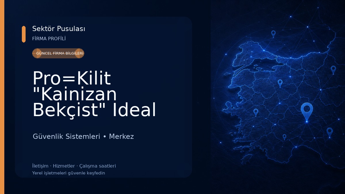 Pro=Kilit "Kainizan Bekçist" Ideal Güvenlik Sistemleri Güvenlik Sistemleri