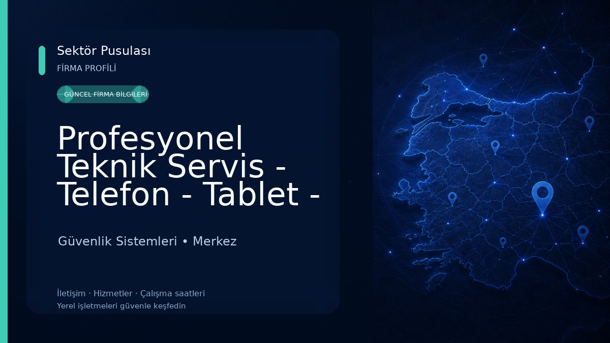 Profesyonel Teknik Servis - Telefon - Tablet - Bilgisayar Tamir
