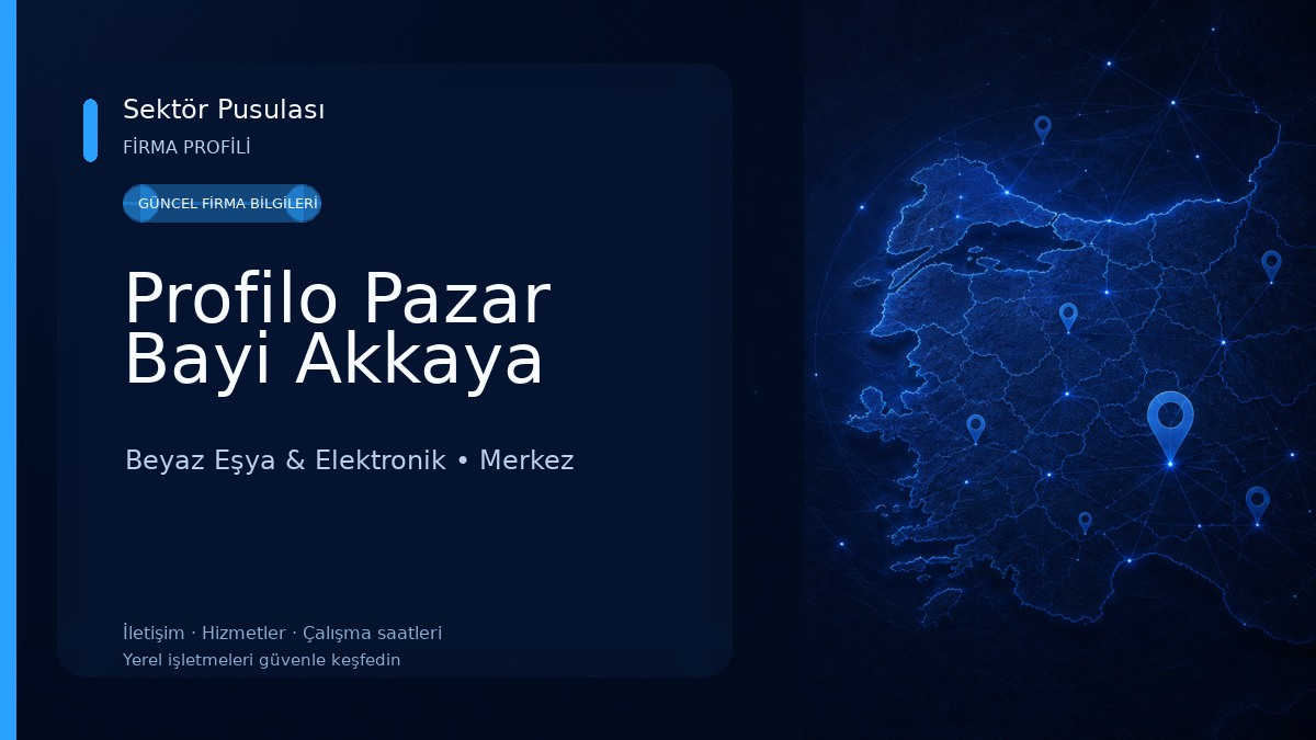 Profilo Pazar Bayi Akkaya Beyaz Eşya & Elektronik