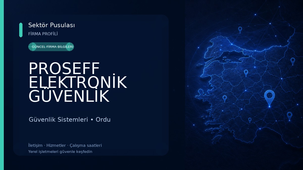 PROSEFF ELEKTRONİK GÜVENLİK SİSTEMLERİ - ORDU Güvenlik Sistemleri