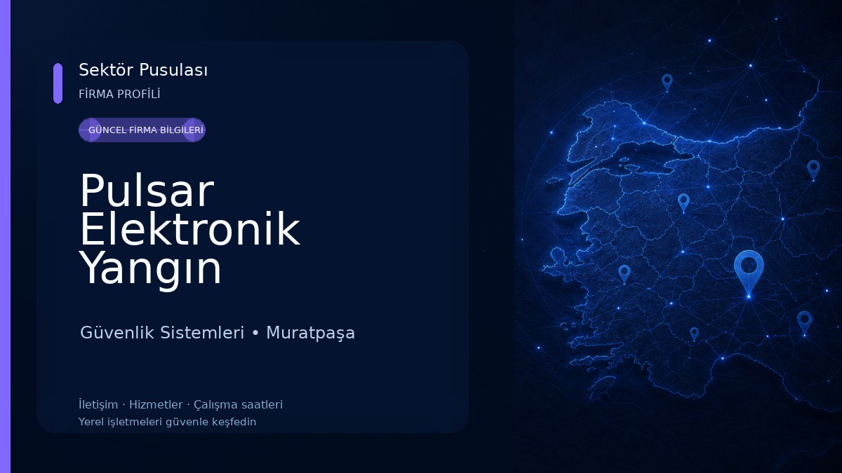Pulsar Elektronik Yangın Söndürme ve Güvenlik Sistemleri Güvenlik Sistemleri