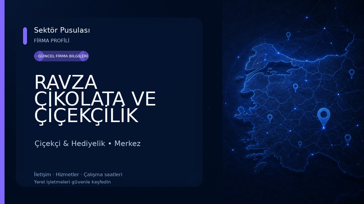 RAVZA ÇİKOLATA VE ÇİÇEKÇİLİK 