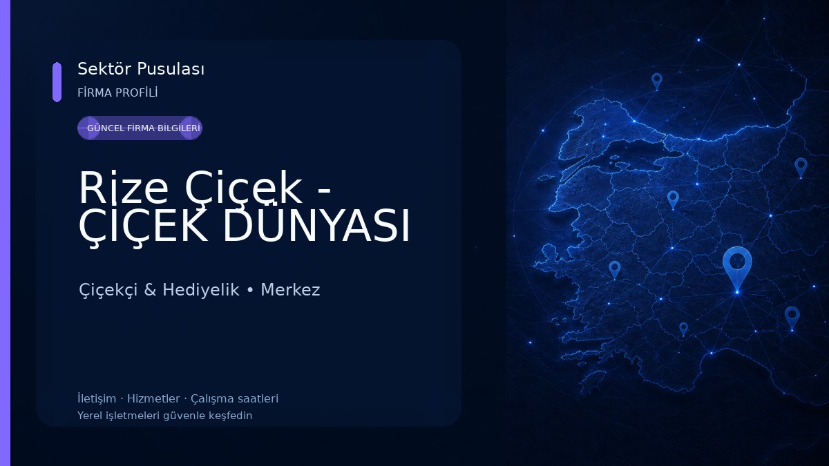 Rize Çiçek - ÇİÇEK DÜNYASI 