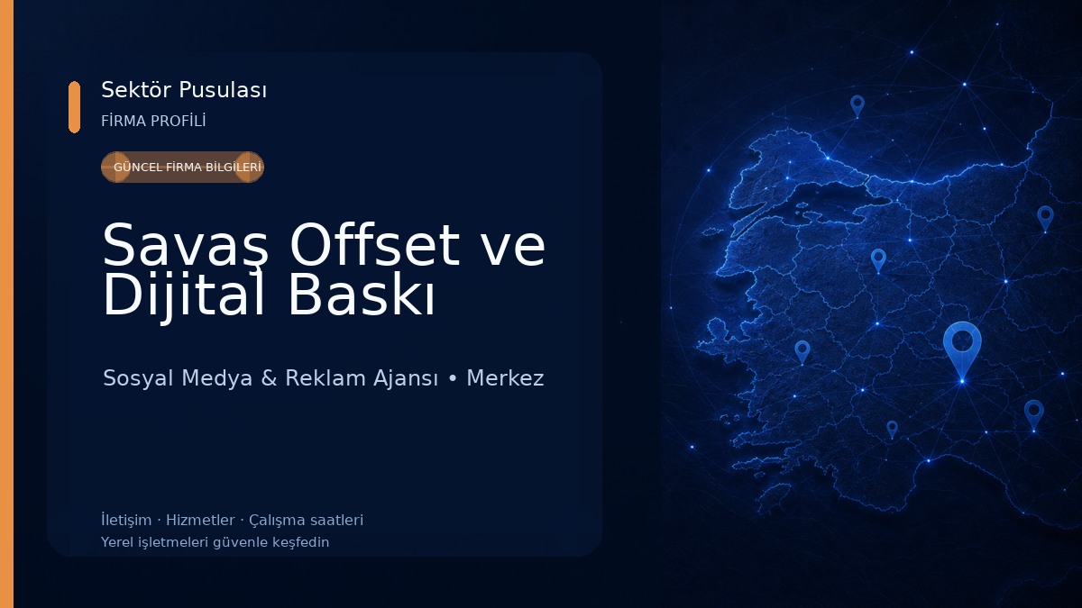Savaş Offset ve Dijital Baskı Sosyal Medya & Reklam Ajansı