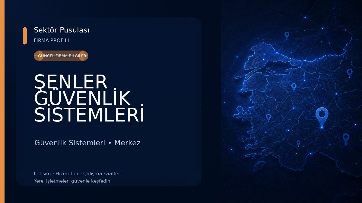 ŞENLER GÜVENLİK SİSTEMLERİ Güvenlik Sistemleri