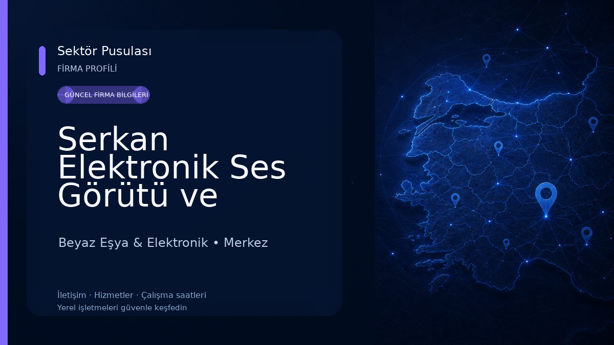 Serkan Elektronik Ses Görütü ve Multimedya 