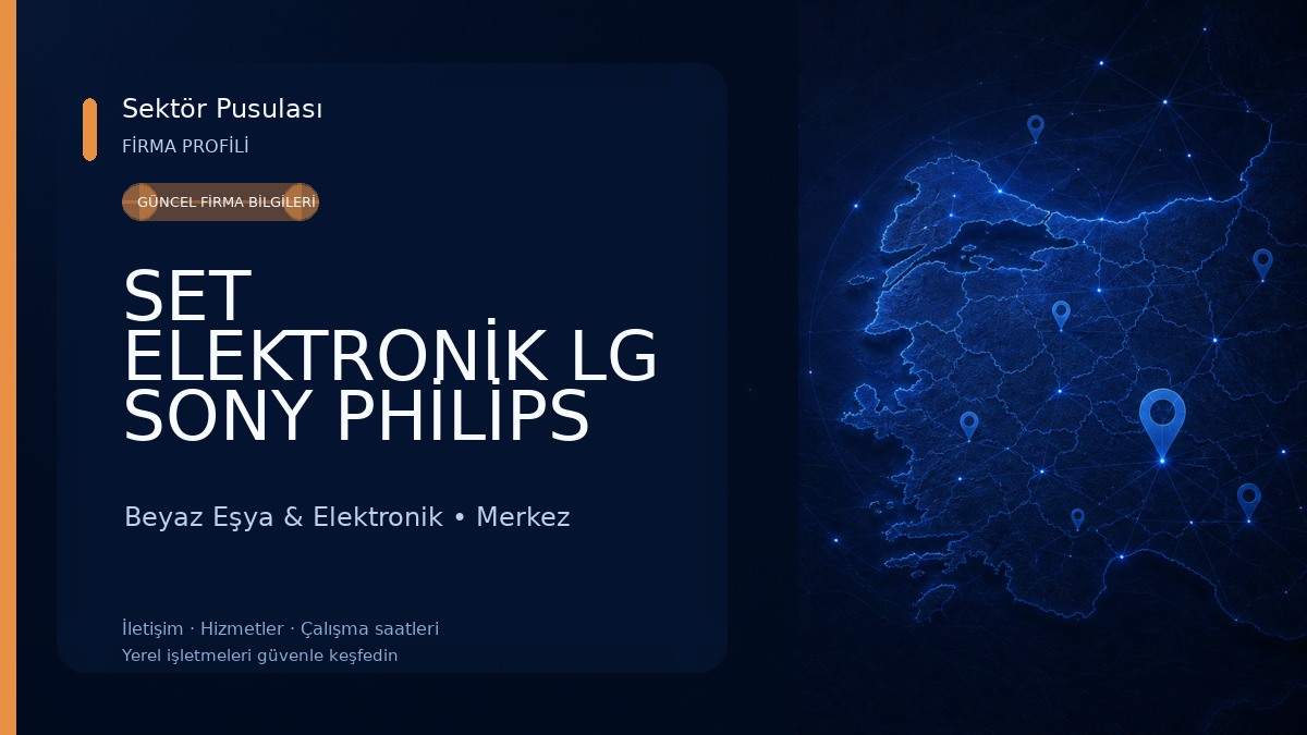 SET ELEKTRONİK LG SONY PHİLİPS YETKİLİ SERVİSİ