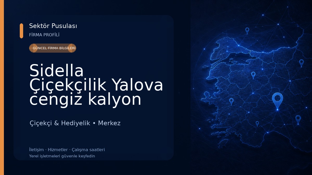Sidella Çiçekçilik Yalova cengiz kalyon 