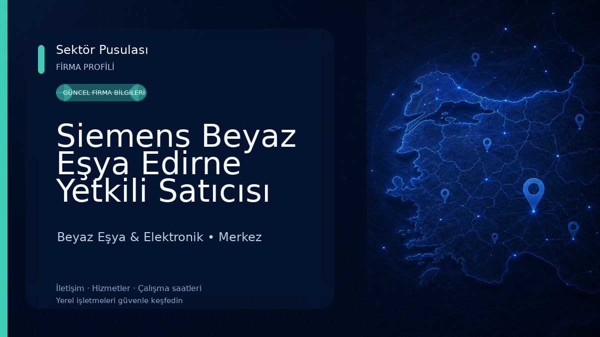 Siemens Beyaz Eşya Edirne Yetkili Satıcısı Beyaz Eşya & Elektronik