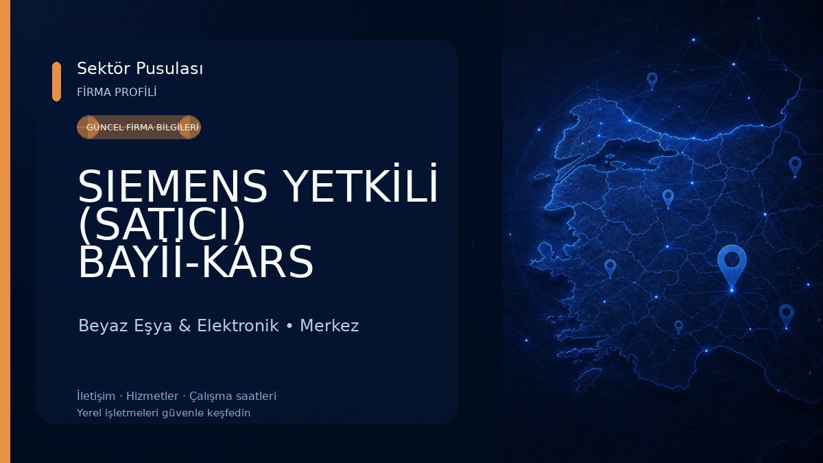 SIEMENS YETKİLİ (SATICI) BAYİİ-KARS 