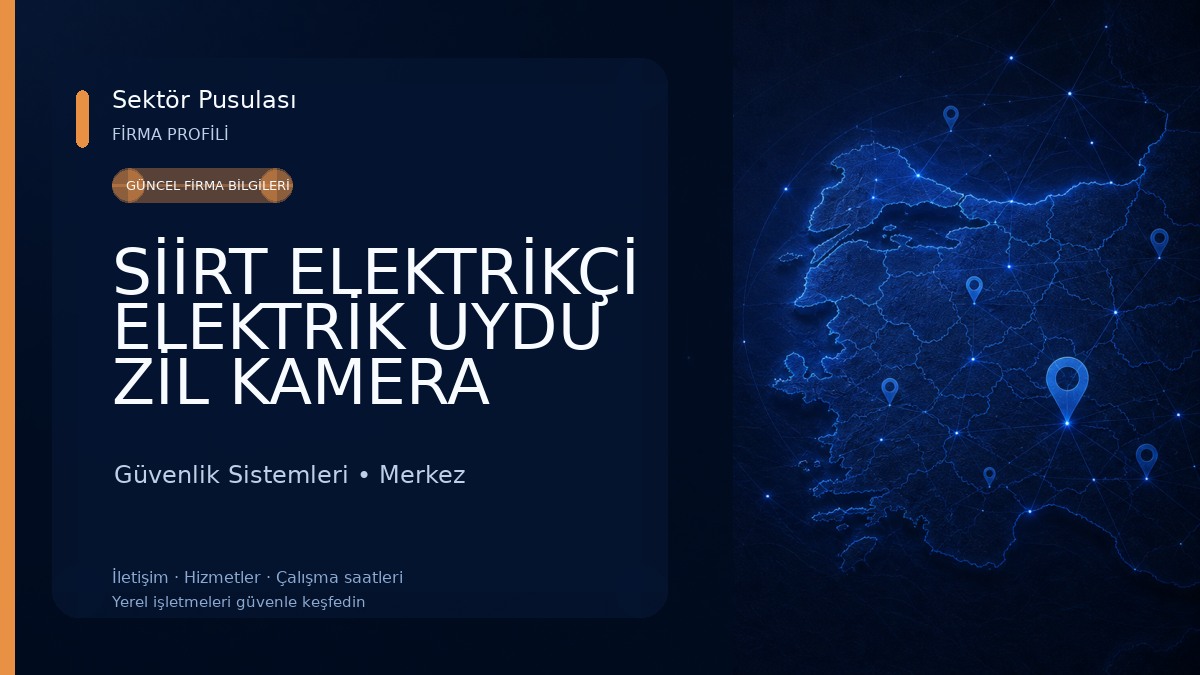 SİİRT ELEKTRİKÇİ ELEKTRİK UYDU ZİL KAMERA SİSTEMLERİ 