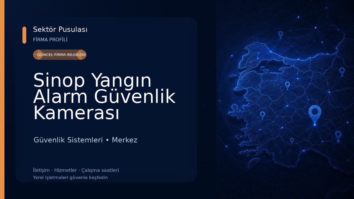 Sinop Yangın Alarm Güvenlik Kamerası Sistemleri Güvenlik Sistemleri