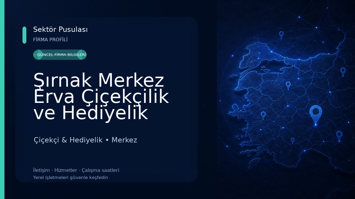 Şırnak Merkez Erva Çiçekçilik ve Hediyelik Eşya