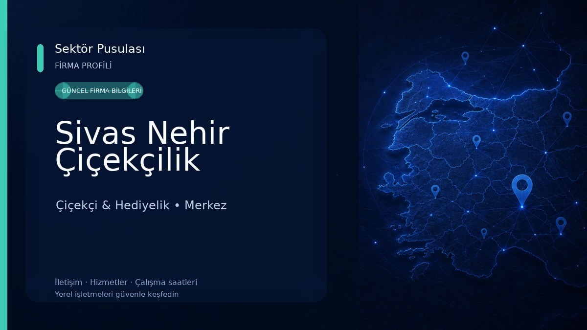 Sivas Nehir Çiçekçilik Çiçekçi & Hediyelik