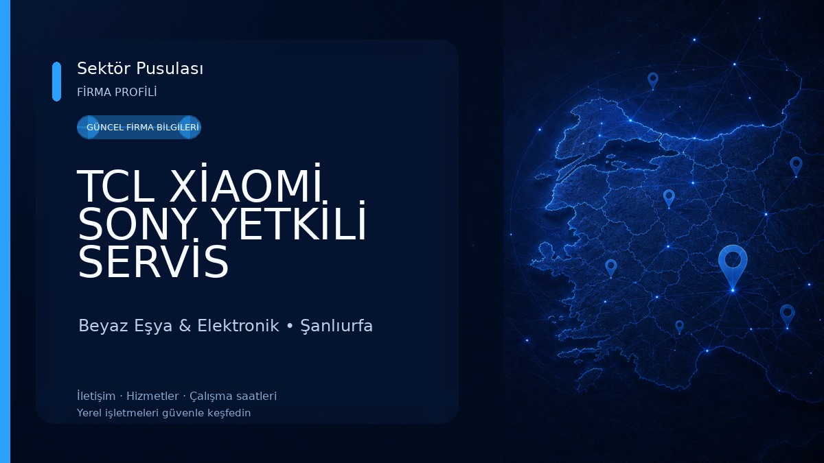 TCL XİAOMİ SONY YETKİLİ SERVİS