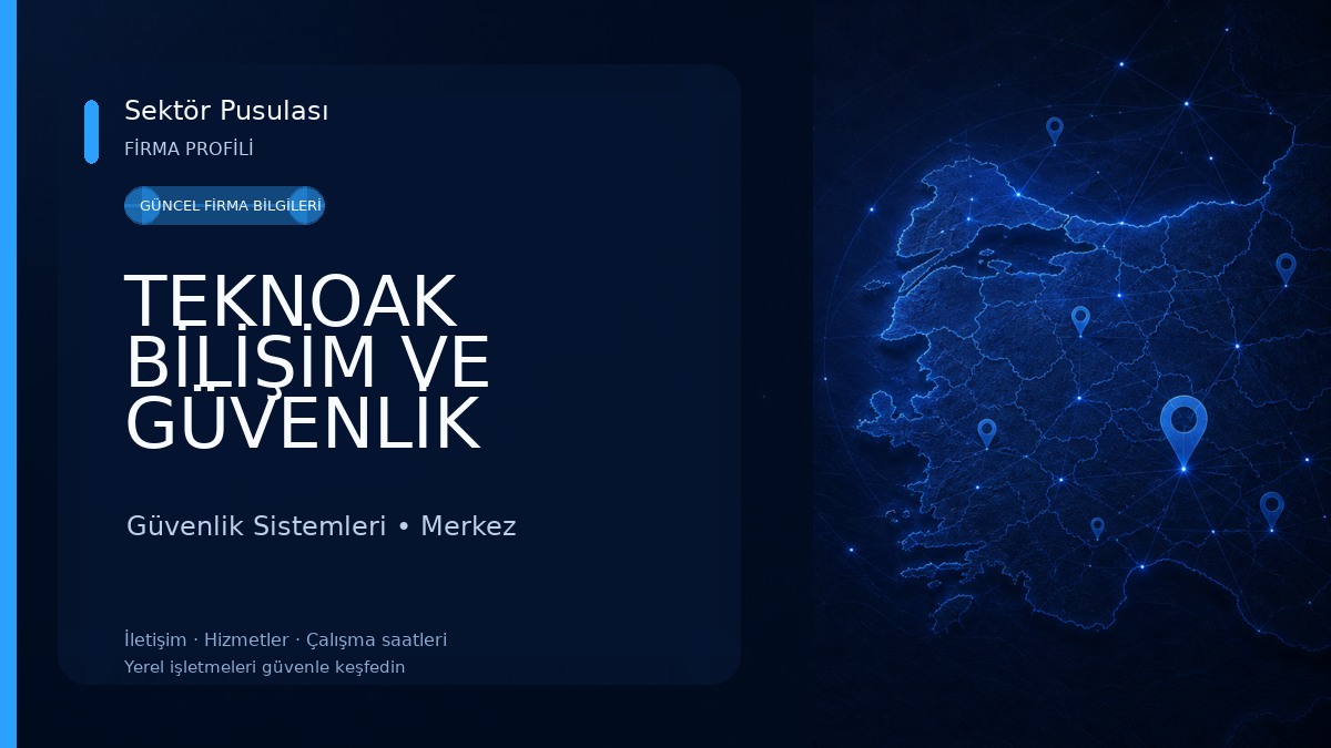 TEKNOAK BİLİŞİM VE GÜVENLİK