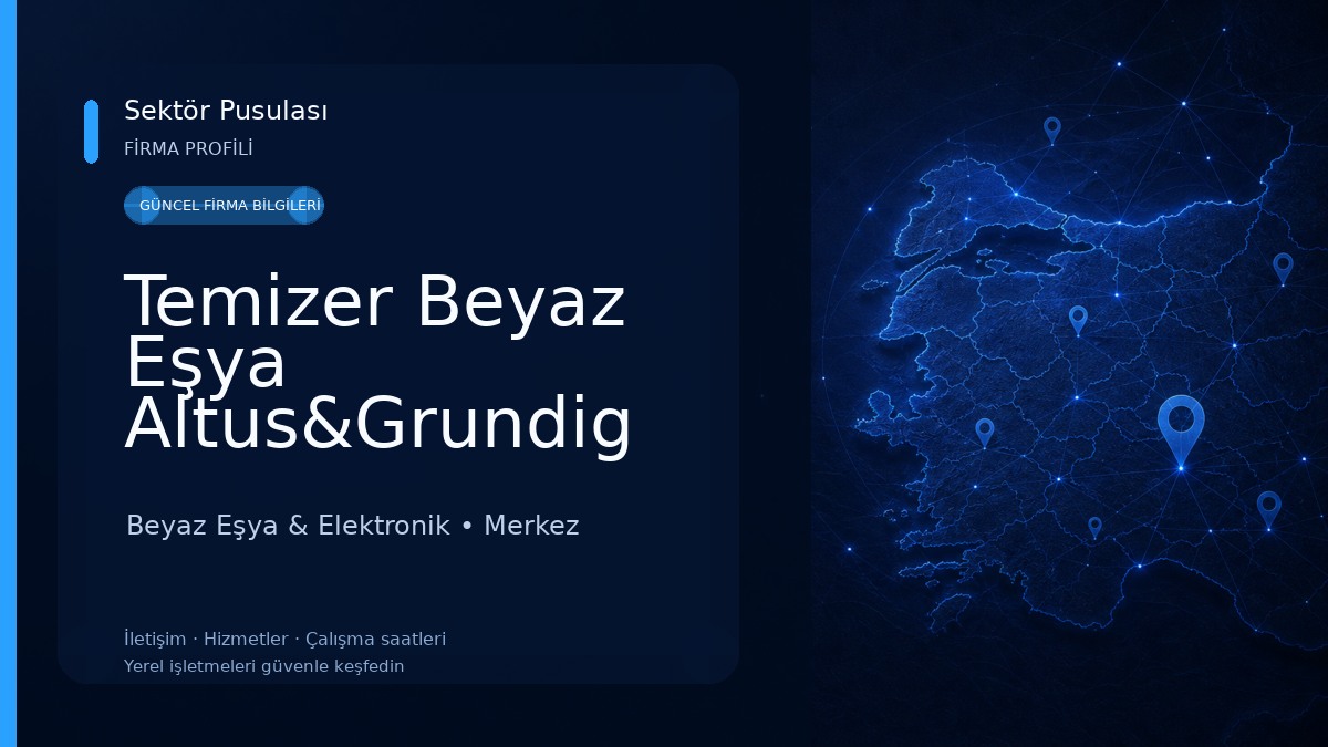 Temizer Beyaz Eşya Altus&Grundig Beyaz Eşya & Elektronik