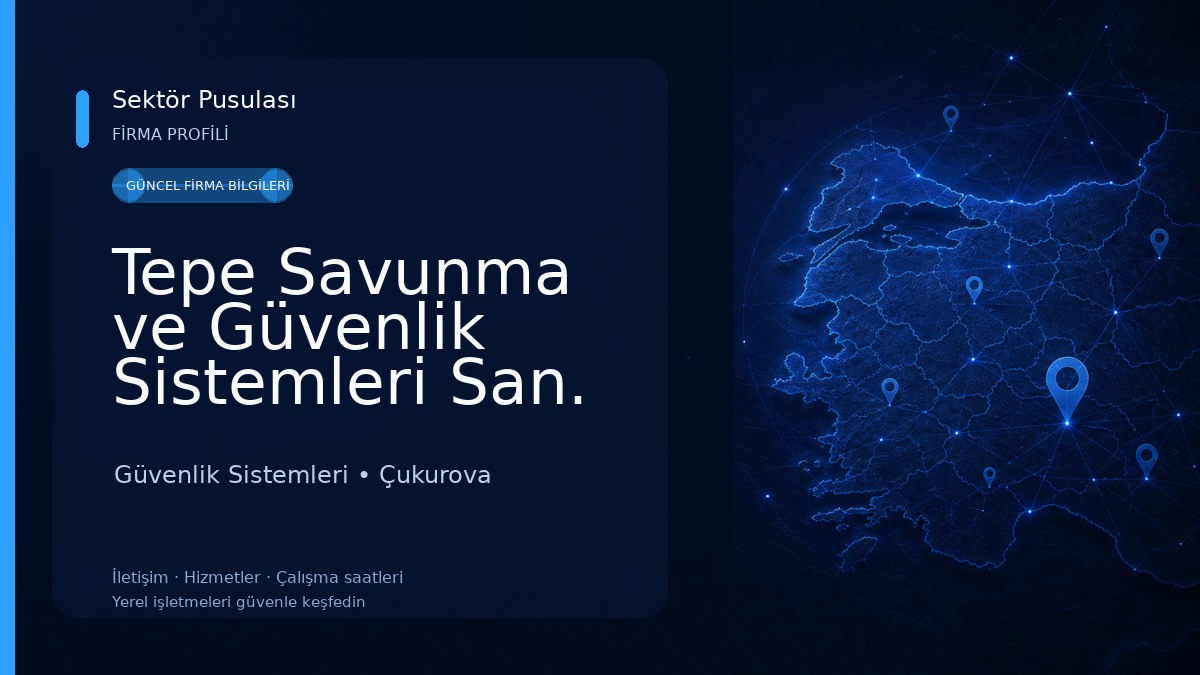 Tepe Savunma ve Güvenlik Sistemleri San. A.Ş. - Adana Güvenlik Sistemleri