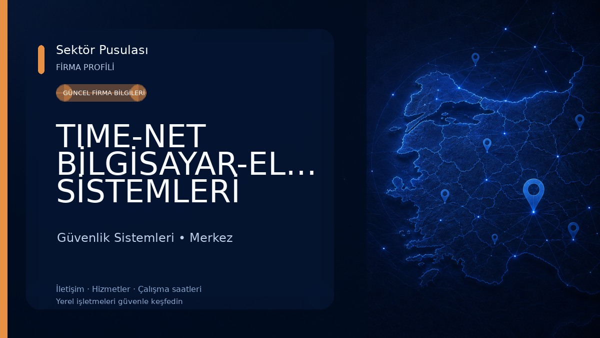 TIME-NET BİLGİSAYAR-ELEKTRONİK-GÜVENLİK SİSTEMLERİ Güvenlik Sistemleri